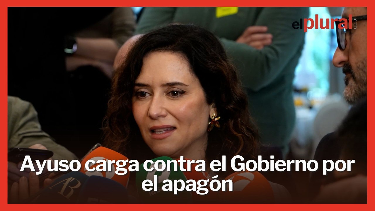 Ayuso señala al Gobierno por el apagón: "Con este Gobierno nada funciona desde hace muchos años"