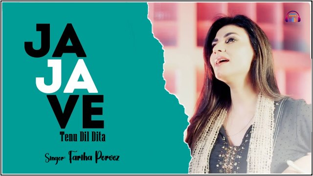 Ja Ja Ve Tenu Dil Dita De Dita Allah Waaste | Fariha Pervez