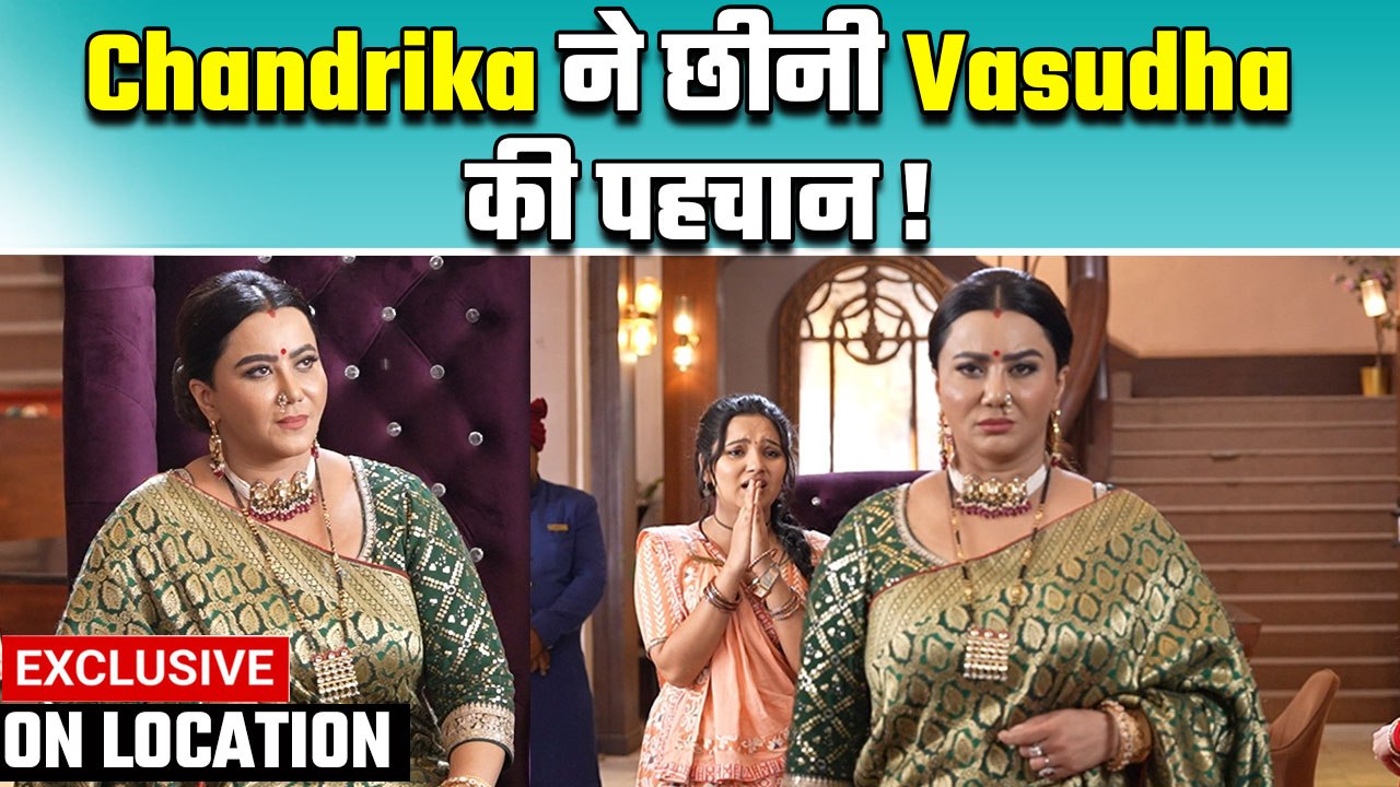 Vasudha On Location: Vasudha नहीं रही Devansh Company की Ambassador, Chandrika ने मांगा बड़ा बलिदान