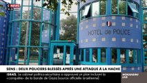 Deux policiers ont été blessés dans une attaque à la hache qui s'est produite devant le commissariat de Sens dans l'Yonne : 