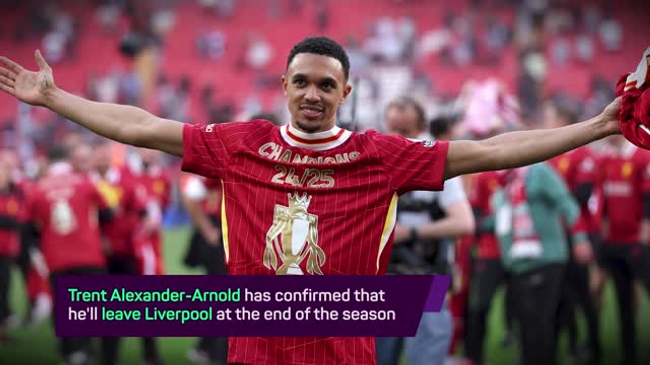 Breaking News - Trent Alexander-Arnold to leave Liverpool