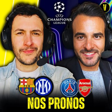 🏆 NOS PRONOS POUR LES 1/2 RETOUR DE LDC ! INTER BARÇA PSG ARSENAL