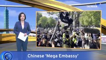 Thousands Protest Against Chinese 'Mega-Embassy' in London