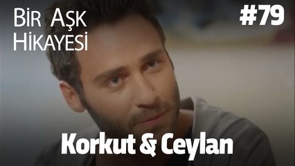 Baştan Sona Korkut & Ceylan #79