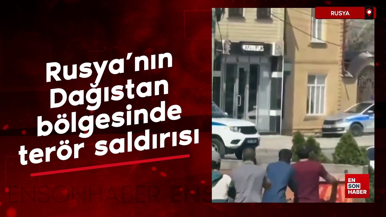 Rusya’nın Dağıstan bölgesinde terör saldırısı