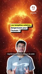 Les tempêtes solaires sont dangereuses pour l'homme ?