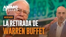 La retirada de Warren Buffet y la actualidad de mercados. Análisis de Vicente Varó