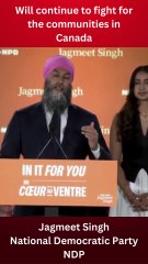 Will continue to fight for the communities in Canada - Jagmeet Singh, NDP
