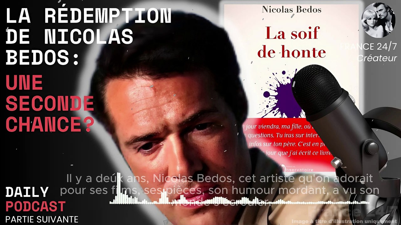 La Rédemption de Nicolas Bedos  Une Seconde Chance
