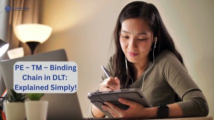 DLT Binding Chain Explained | PE - TM - Header Process Simplified (India Telecom)