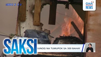 3 sugatan sa sunog na tumupok sa 300 bahay | Saksi