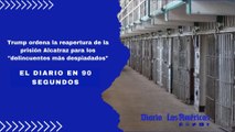 Trump ordena la reapertura de la prisión Alcatraz para los 