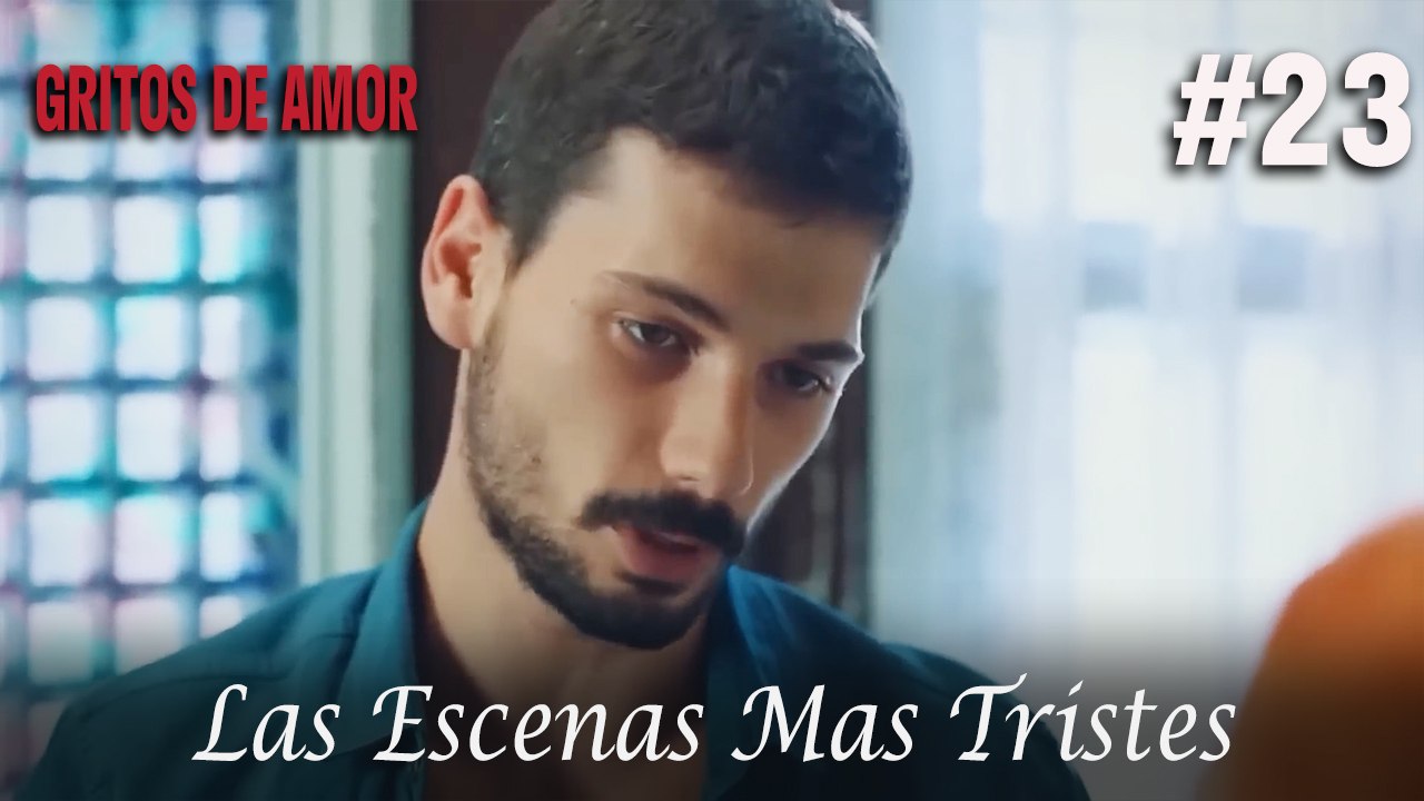 Las Escenas Mas Tristes #23 - Gritos De Amor
