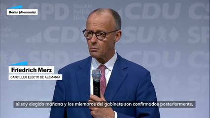 Merz: "Tendréis un gobierno decidido a hacer avanzar a Alemania"
