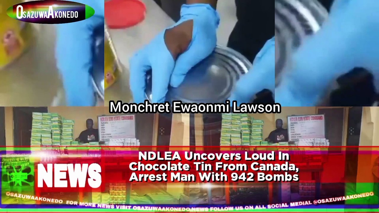 NDLEA Uncovers Loud InNDLEA Uncovers Loud In Chocolate Tin From Canada, Arrest Man With 942 Bombs https://osazuwaakonedo.video/ndlea-uncovers-loud-in-chocolate-tin-from-canada-arrest-man-with-942-bombs/ Chocolate Tin From Canada, Arrest Man With 942 Bombs