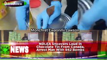 NDLEA Uncovers Loud InNDLEA Uncovers Loud In Chocolate Tin From Canada, Arrest Man With 942 Bombs https://osazuwaakonedo.video/ndlea-uncovers-loud-in-chocolate-tin-from-canada-arrest-man-with-942-bombs/ Chocolate Tin From Canada, Arrest Man With 942 Bombs