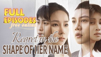 Regret In The Shape Of Her Name Chinese Drama