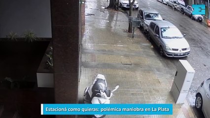 Estacioná como quieras, polémica maniobra en La Plata