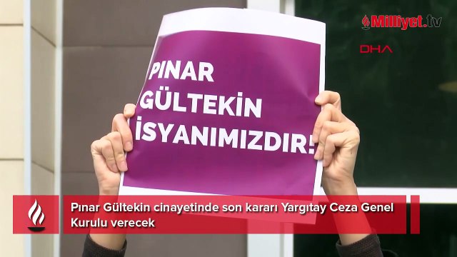 Pınar Gültekin cinayetinde son karar Yargıtay Ceza Genel Kurulu'nda