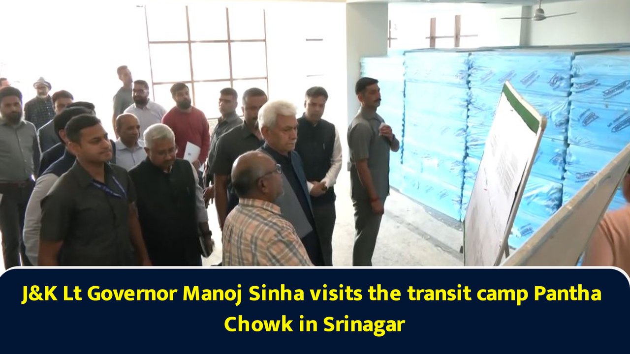 J&K Lt Governor Manoj Sinha visits the transit camp Pantha Chowk in Srinagar