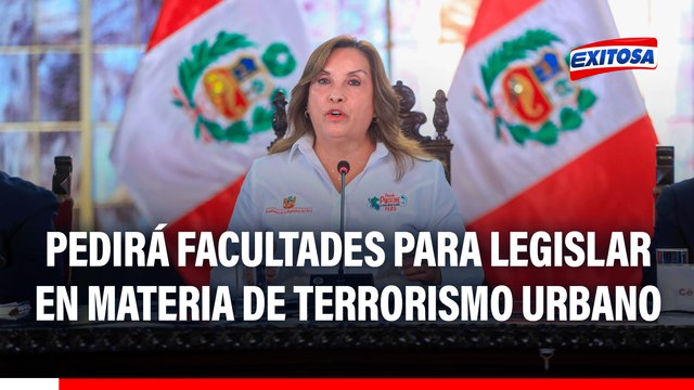 Gobierno de Dina Boluarte pedirá al Congreso facultades para legislar en materia de terrorismo urbano