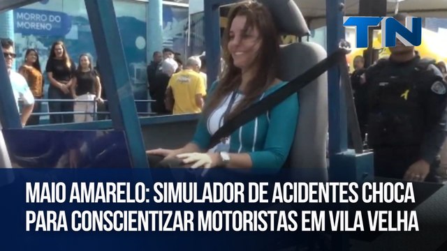 Maio Amarelo: Simulador de acidentes choca para conscientizar motoristas em Vila Velha
