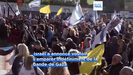Manifestations en Israël alors que le gouvernement envisage de s'emparer totalement de Gaza