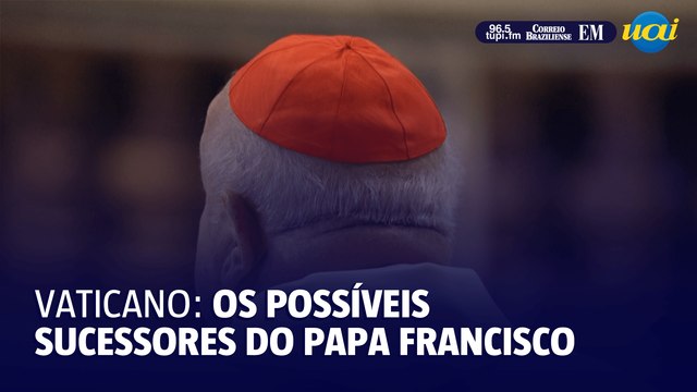 Quem são os possíveis sucessores do Papa Francisco?