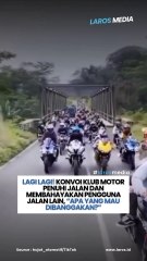 Lagi Lagi! Konvoi Klub Motor Penuhi Jalan Dan Membahayakan, “Apa Yang Mau Dibanggakan?”