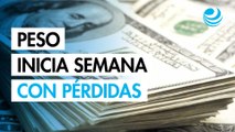 Peso mexicano inicia la semana con pérdidas