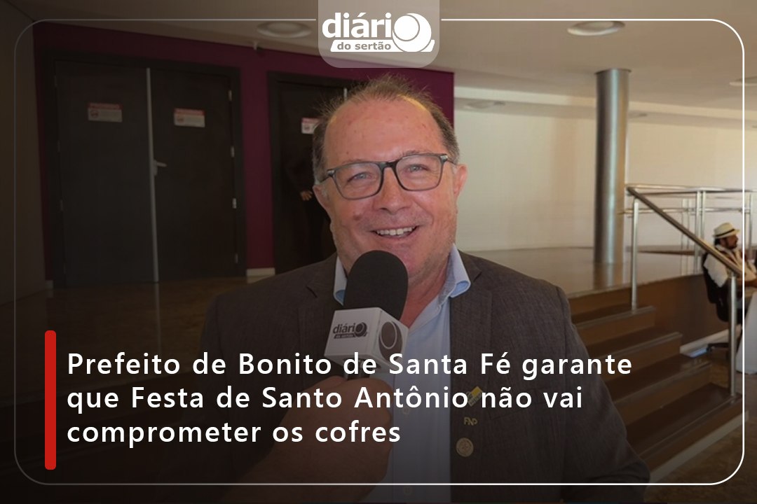 Prefeito de Bonito de Santa Fé garante que Festa de Santo Antônio não vai comprometer os cofres