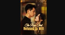 The Rose That Refused To Wilt Full Movie