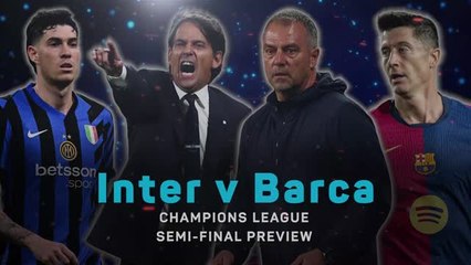 Inter and Barca lock horns for UCL semi-final showdown