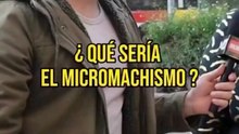 GENEROSIDAD ES MICROMACHISMO
