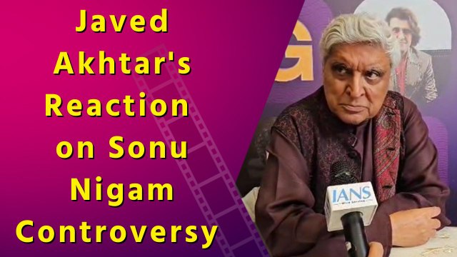 Exclusive Interview with Javed Akhtar on Goongoonalo App and Sonu Nigam Controversy 