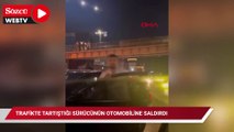 Beyoğlu'nda trafikte tartıştığı sürücünün otomobiline saldırdı