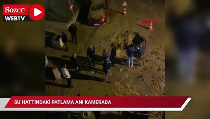 Su hattındaki patlama anı kamerada