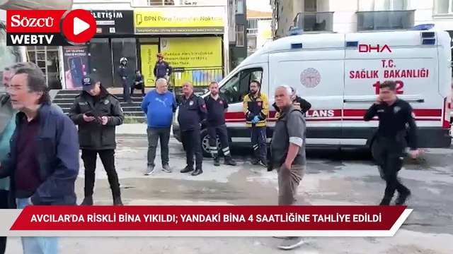 Avcılar'da riskli bina yıkıldı; yandaki bina 4 saatliğine tahliye edildi