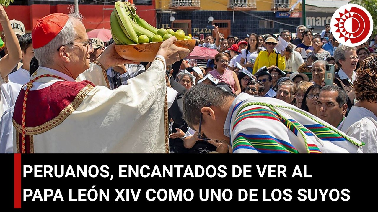 Peruanos encantados de ver al papa León XIV como uno de los suyos