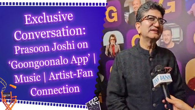 Exclusive Conversation: Prasoon Joshi on ‘Goongoonalo App’ | Music | Artist-Fan Connection