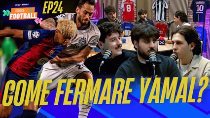 #INTER VS #BARCELLONA: FERMARE #YAMAL È LA CHIAVE? | House Of Football EP24