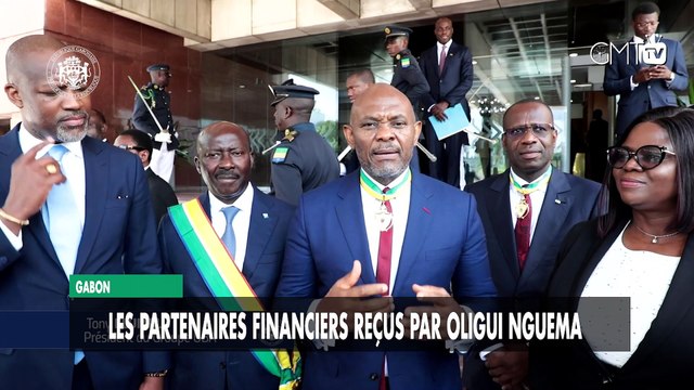[#Reportage] Gabon : les partenaires financiers reçus par Oligui Nguema