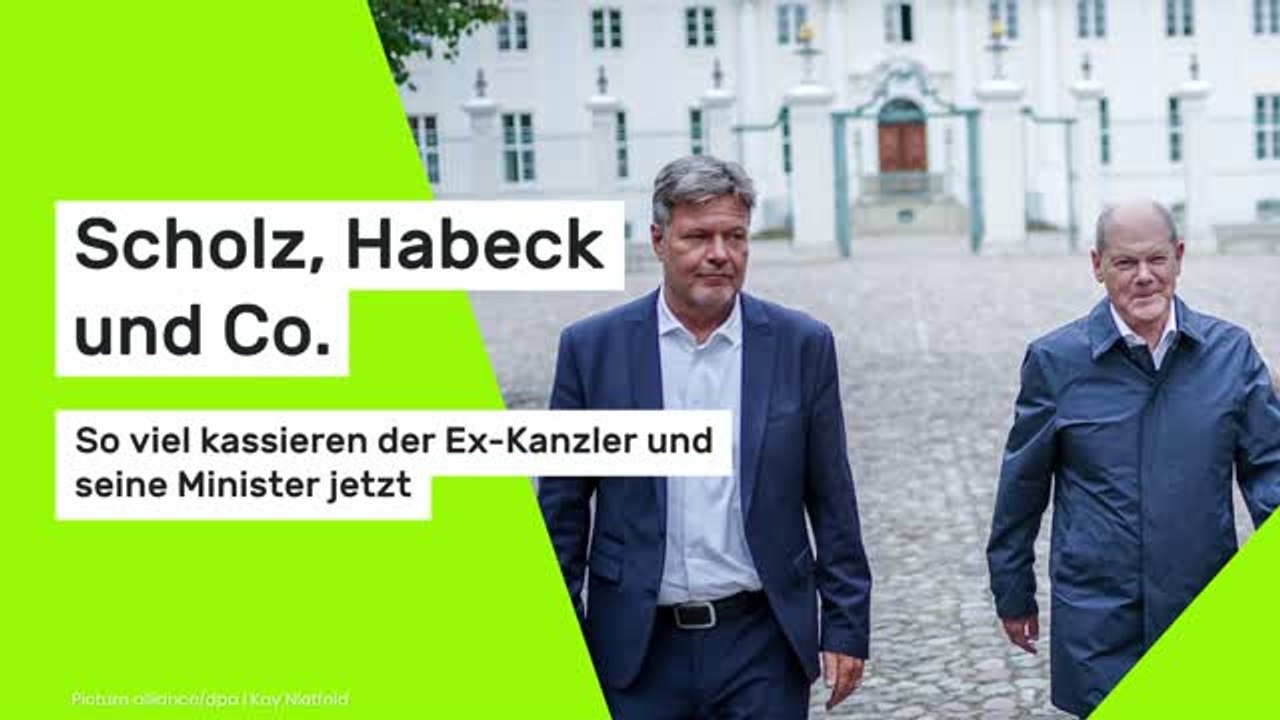 Scholz, Habeck und Co.: So viel kassieren der Ex-Kanzler und seine Minister jetzt
