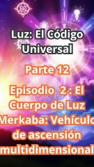 "MERKABA: Activa Tu Cuerpo de Luz y Viaja Más Allá de la Realidad"