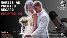 Mariés au premier regard Épisode 11