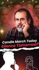 Candle March Today, Silence Tomorrow? || Acharya Prashant