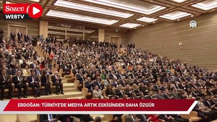 Erdoğan: Türkiye'de medya artık eskisinden daha özgür