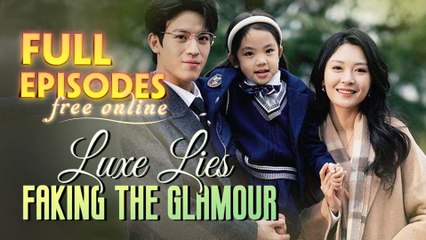 Luxe Lies: Faking The Glamour Chinese Drama