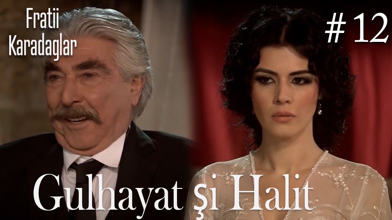 Gulhayat şi Halit #12