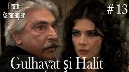 Gulhayat şi Halit #13